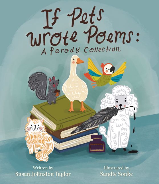 “If Pets Wrote Poems: A Parody Collection” by Susan Johnston Taylor
