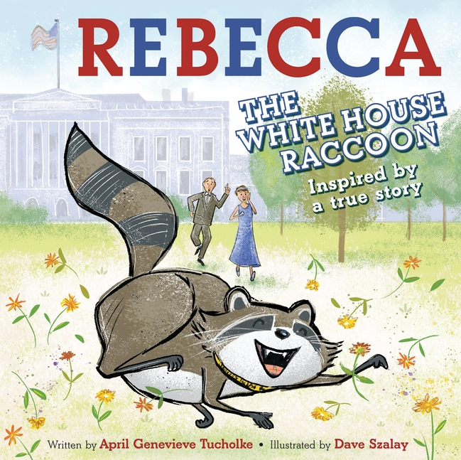 “Rebecca the White House Raccoon” by April Genevieve Tucholke